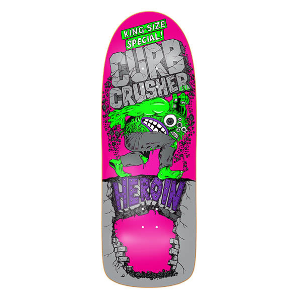 Heroin Curb Crusher XXL 10.1"